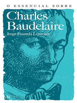 cover image of O Essencial sobre Charles Baudelaire